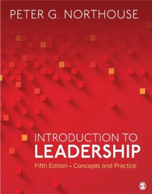 Introduction To Leadership: Concepts And Practice 5th Edition