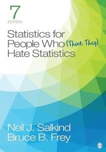 Statistics for People Who Think They Hate Statistics 7th Edition