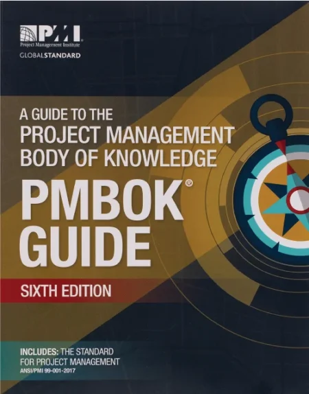 A Guide to the Project Management Body of Knowledge