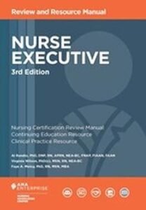 Nurse Executive Review and Resource Manual, 3rd Edition 3rd Edition