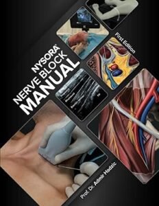 NYSORA Nerve Block Manual: First Edition First Edition