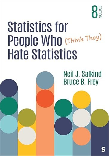 Statistics for People Who (Think They) Hate Statistics Eighth Edition
