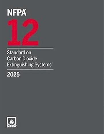 nfpa-12-standard-on-carbon-dioxide-extinguishing-systems-2025-edition
